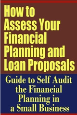 How to Assess Your Financial Planning and Loan Proposals