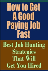 How to Get a Good Paying Job Fast