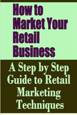 How to Market Your Retail Business