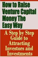 How to Raise Venture Capital Money